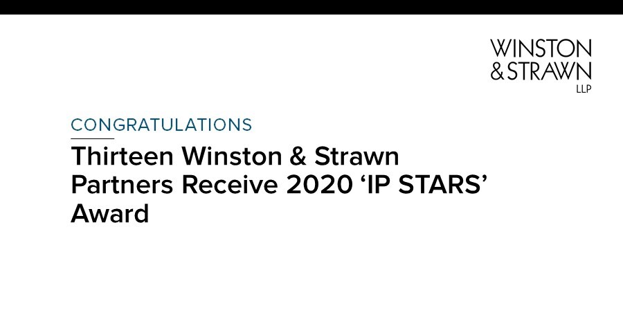 Winston Strawn Partners Receive 2020 IP STARS Award Winston Strawn