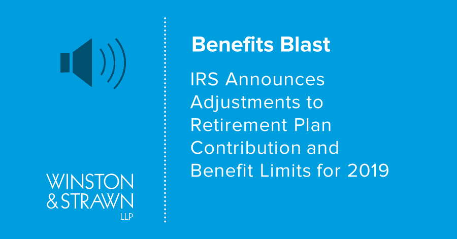 IRS Announces Adjustments To Retirement Plan Contribution And Benefit ...