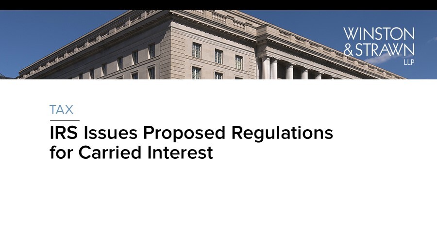 IRS Issues Proposed Regulations For Carried Interest | Winston & Strawn