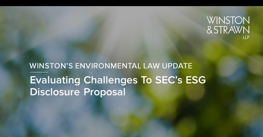 Evaluating Challenges To Secs Esg Disclosure Proposal Winston And Strawn 8770