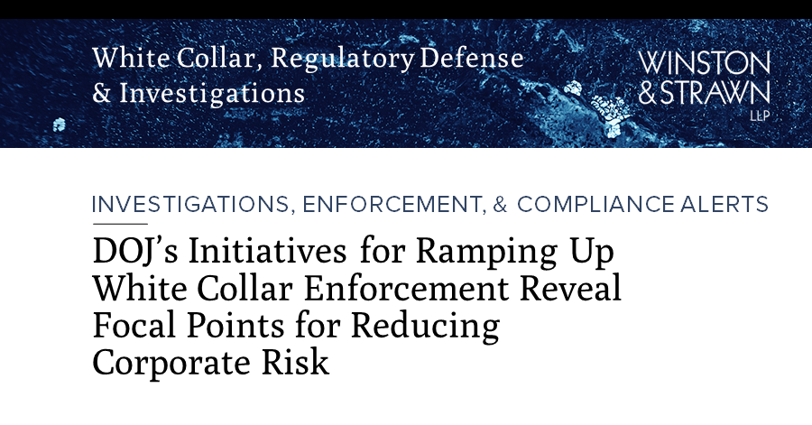 DOJ’s Initiatives For Ramping Up White Collar Enforcement Reveal Focal ...