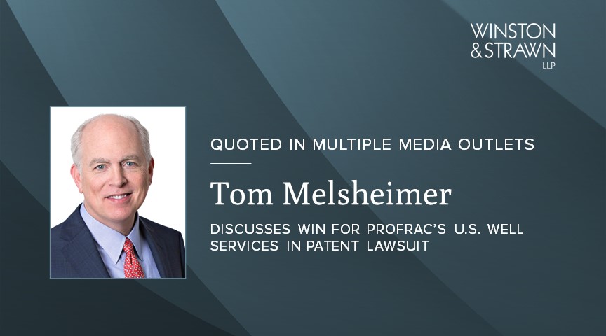 Tom Melsheimer Discusses Win for U.S. Well Services in Patent Lawsuit ...