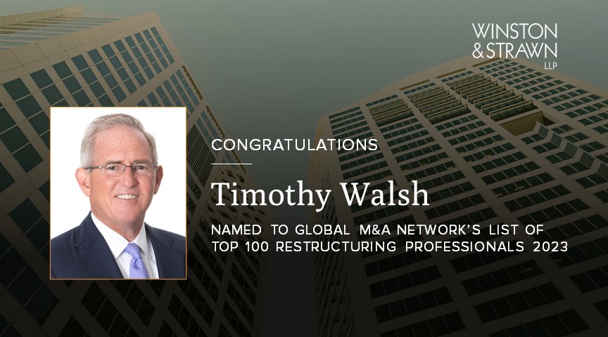 Timothy Walsh Listed In The Global M&A Network’s Top 100 Restructuring ...