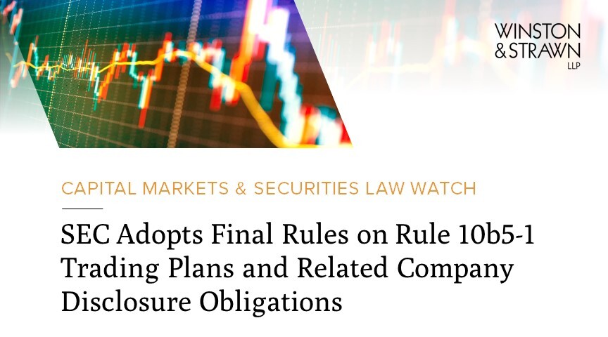 sec-adopts-final-rules-on-rule-10b5-1-trading-plans-and-related-company